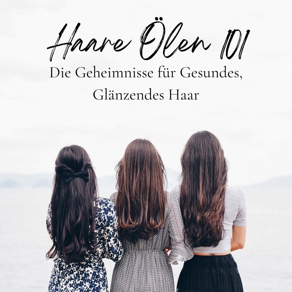 Haare ölen